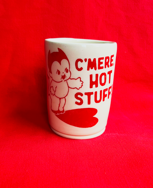 C'mere Hot Stuff! Vessel