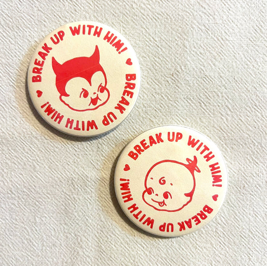 Break Up with Him! Button